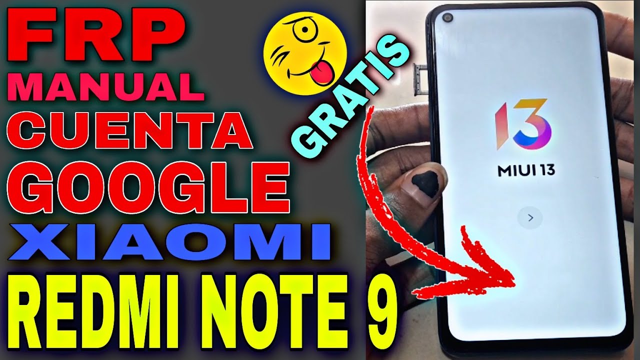 Frp Manual Redmi Note 9 Miui 13, Eliminar Cuenta Google Xiaomi Redmi Note 9