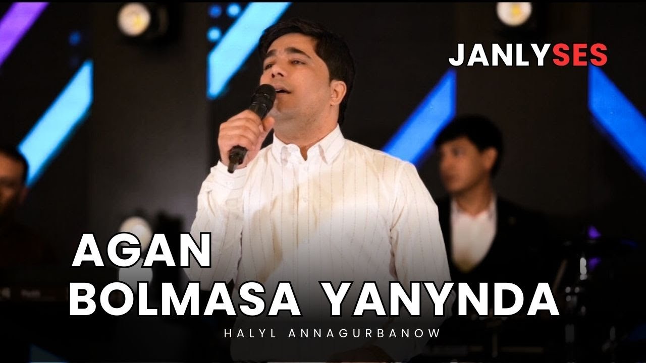 Halyl Annagurbanow - Agan Bolmasa | JANLY SES 2025 | LIVE PERFORMANCE