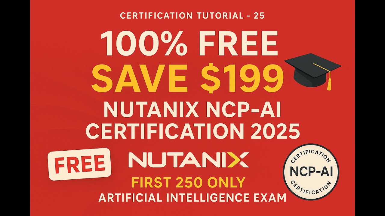 100% БЕСПЛАТНО Сэкономьте 199 долларов США на сертификации Nutanix NCP-AI 2025 🎓 (Только для перв...