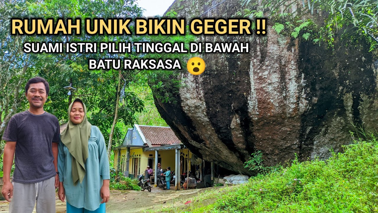 KISAH NYATA GAK MASUK AKAL!! RUMAH UNIK NYEMPIL DI BAWAH BATU MISTERIUS