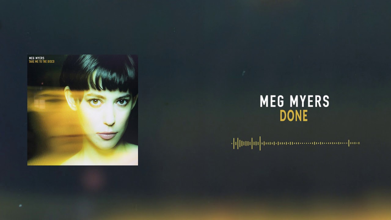 Meg Myers -  Done [Official Audio]