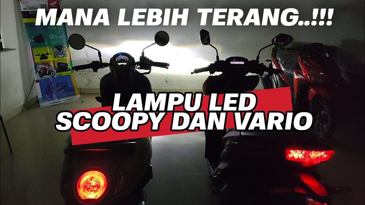 LED SCOOPY VS VARIO 150 TERANG MANA...???