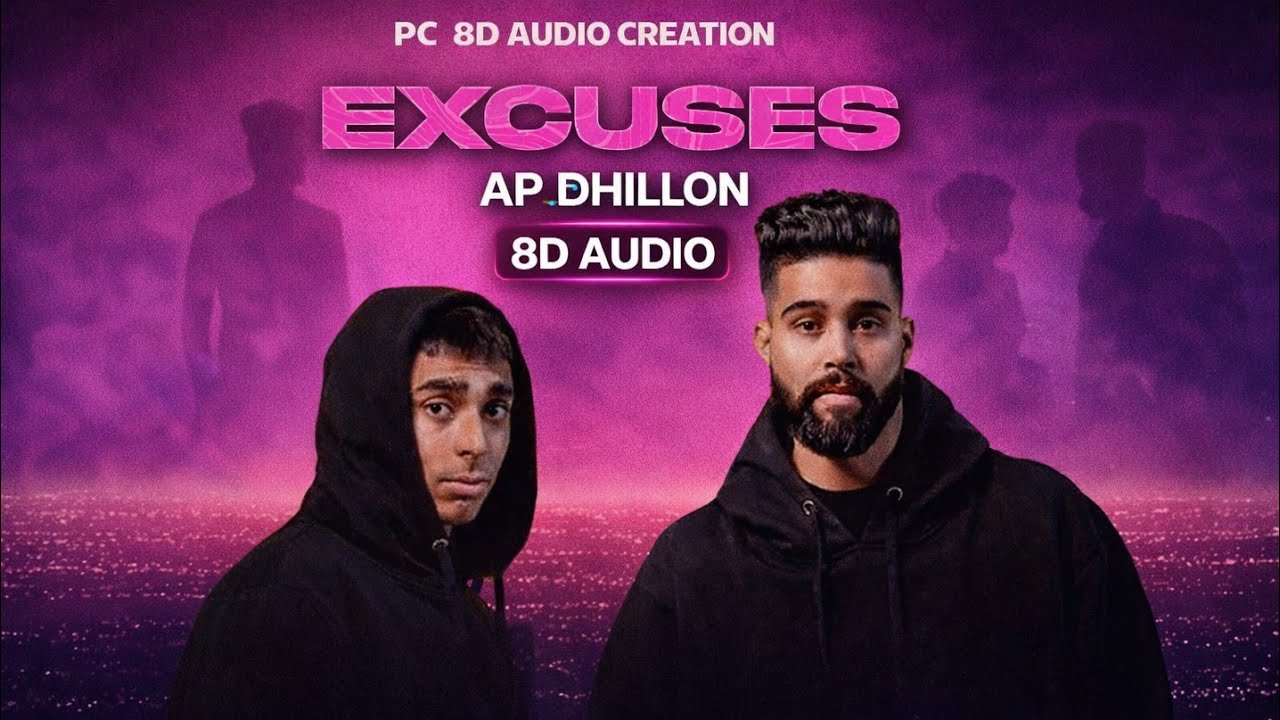 Excuses - AP Dhillon 8D Audio 🎧 Use Headphone | Excuses 8D Reverb Version | Best Punjabi Chill Remix