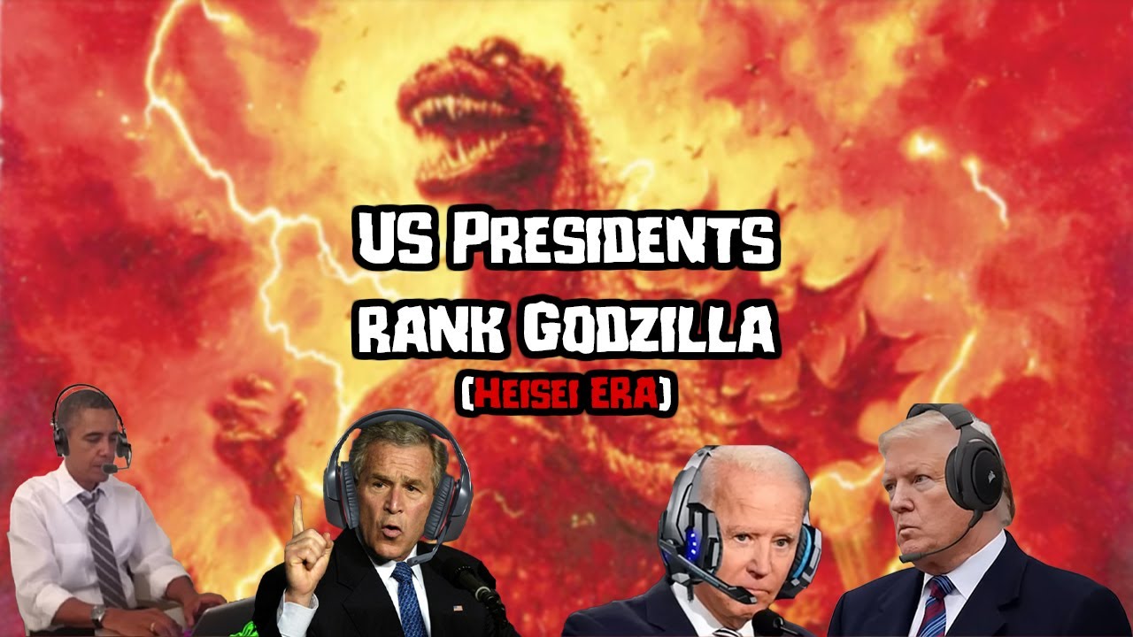 US Presidents rank Godzilla Movies (Heisei Era)