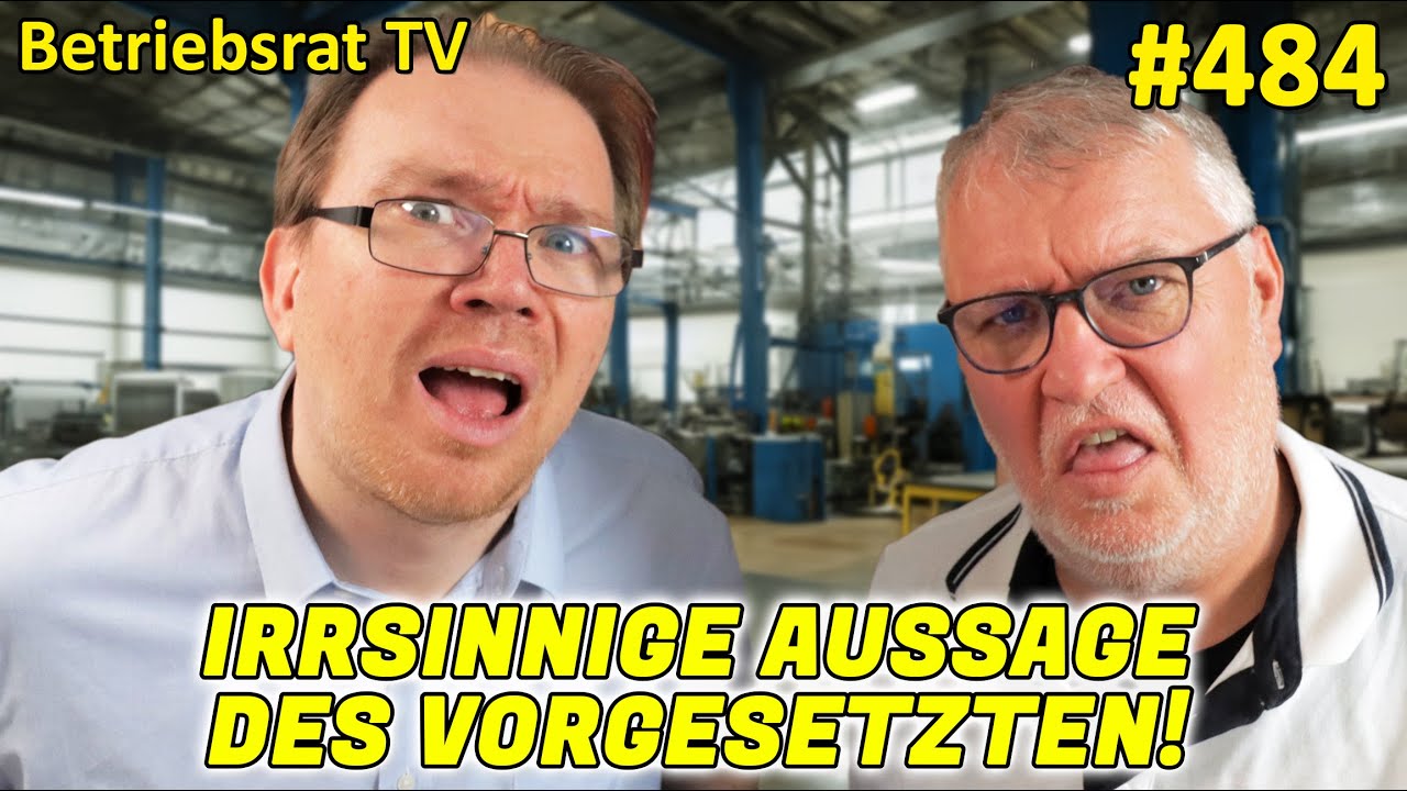 Irrsinnige Aussage des Vorgesetzten! - Betriebsrat TV (Folge 484)