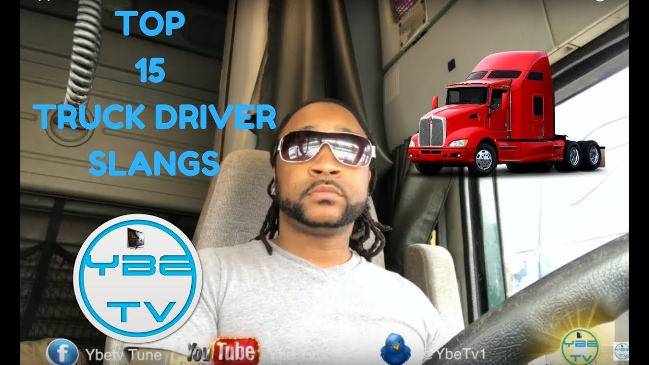 TOP 15 TRUCK DRIVER SLANGS