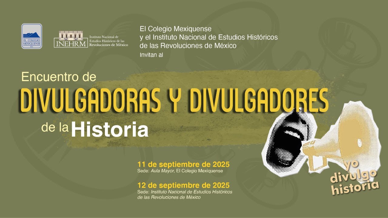 Encuentro de Divulgadoras y Divulgadores de la Historia. 11 septiembre. Mesa 4