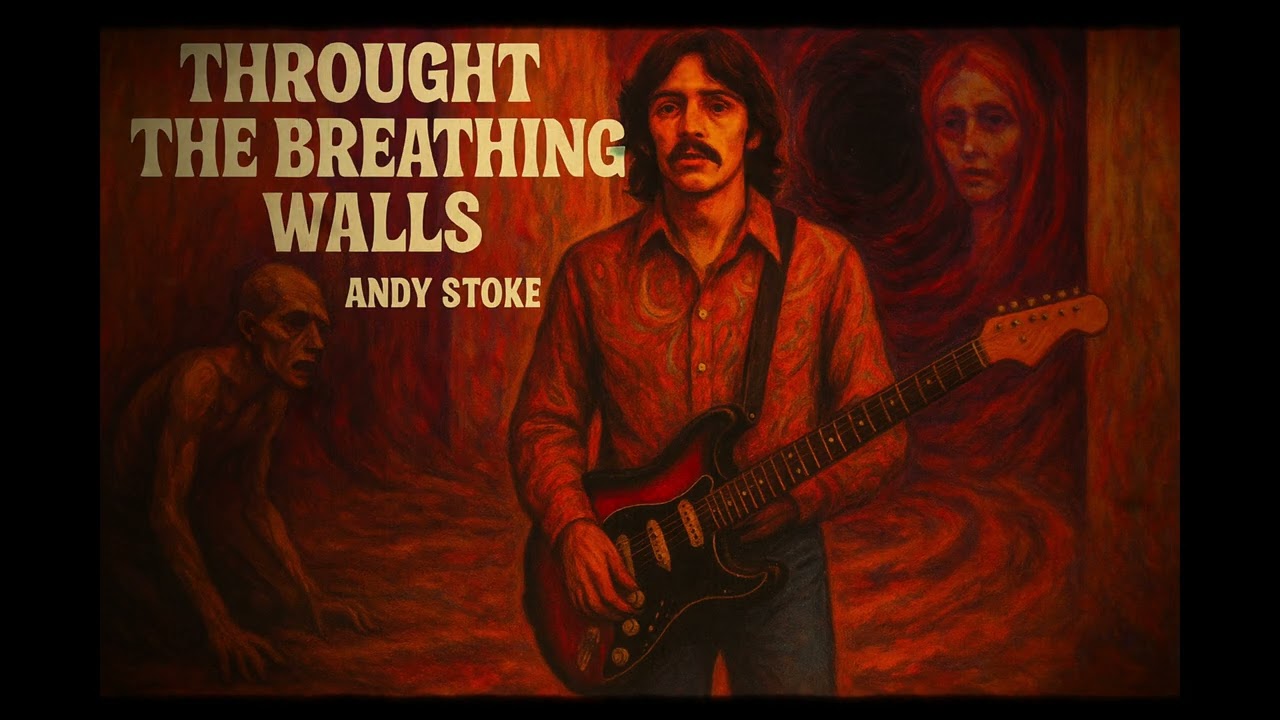 Andy Stoke - Throught the breathing walls (Fictional)
