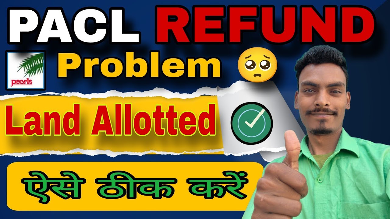 How To Solve PACL Land Allotted Issue | Refund l Yes/No लैंड अलॉटेड ठीक करने की प्रकिया 🔴Live #PACL 
