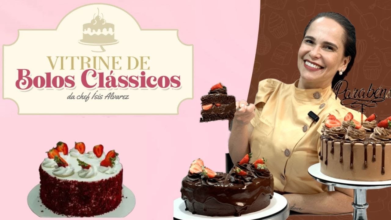Curso Vitrine de Bolos Clássicos Da Chef Isis Alvarez