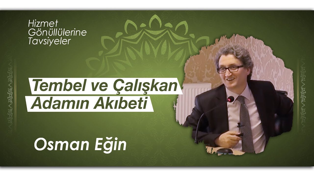 Tembel ve Çalışkan Adamın Akıbeti - Osman Eğin