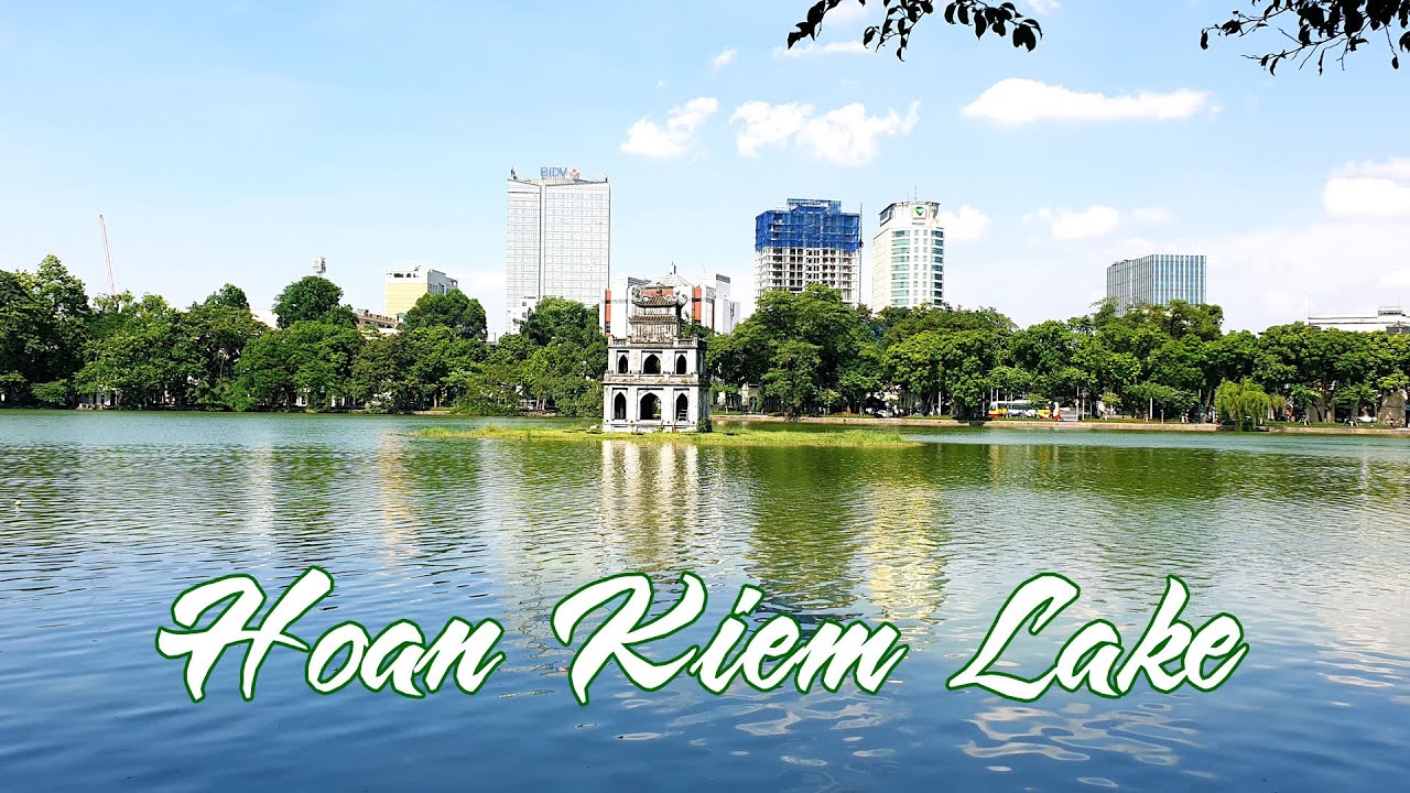 Hoan Kiem Lake | Best Things To Do In Hoan Kiem Lake | The most famous places in Hanoi, Vietnam