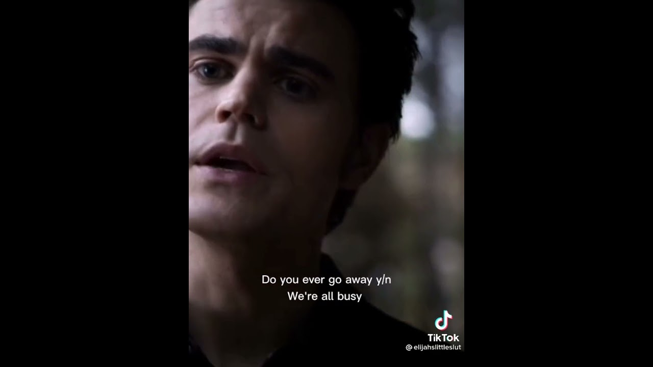 YOUR IN THE ORIGINALS AND EVERY ONE IS BEING MEAN TO EXCEPT FROM 2 PEOPLE YN MEANS YOUR NAME