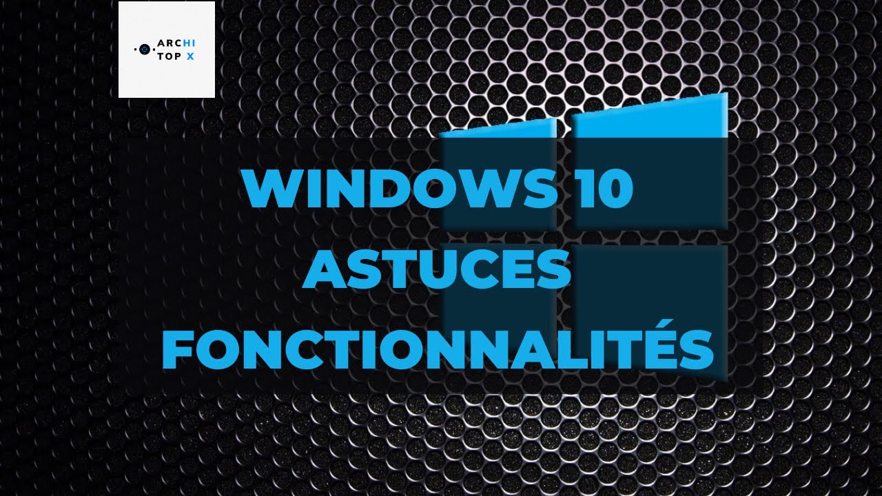 Windows 10 Astuces et Fonctionnalités Que Vous Devez Utiliser!