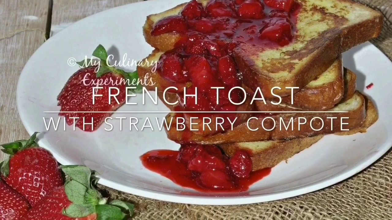 French toast with strawberry compote