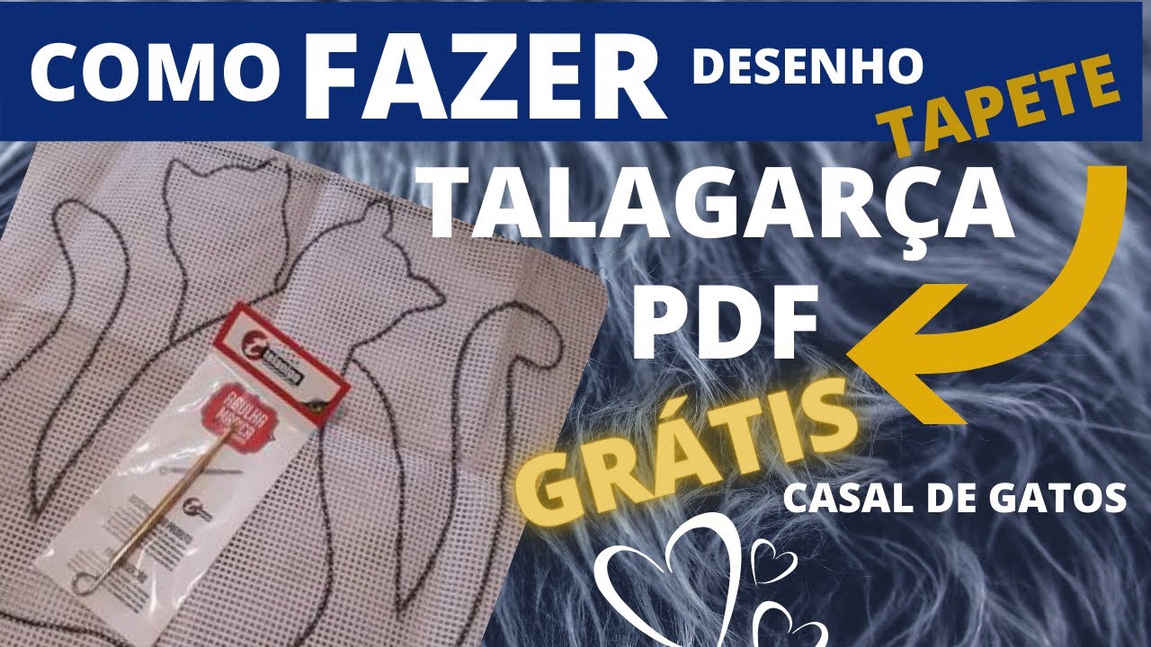 COMO FAZER DESENHO NO TAPETE TALAGARÇA -  PDF GRÁTIS