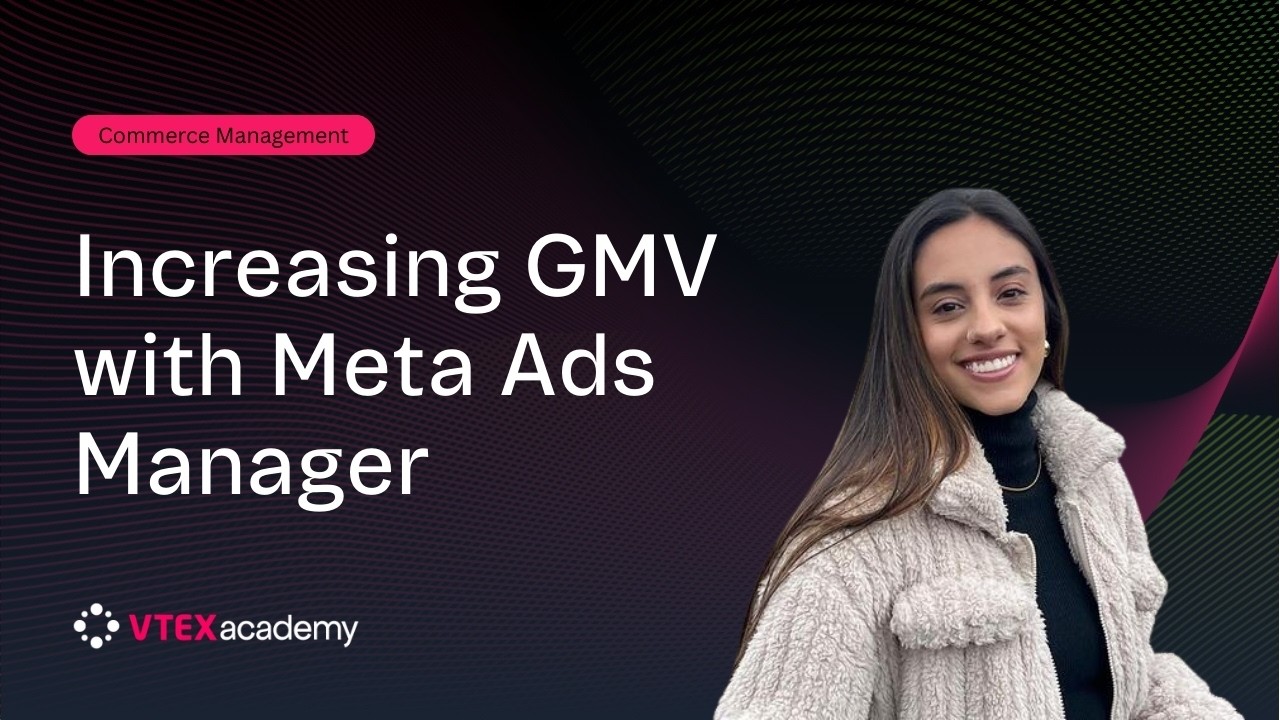 [Commerce Management] Scaling GMV With Meta Ads Manager