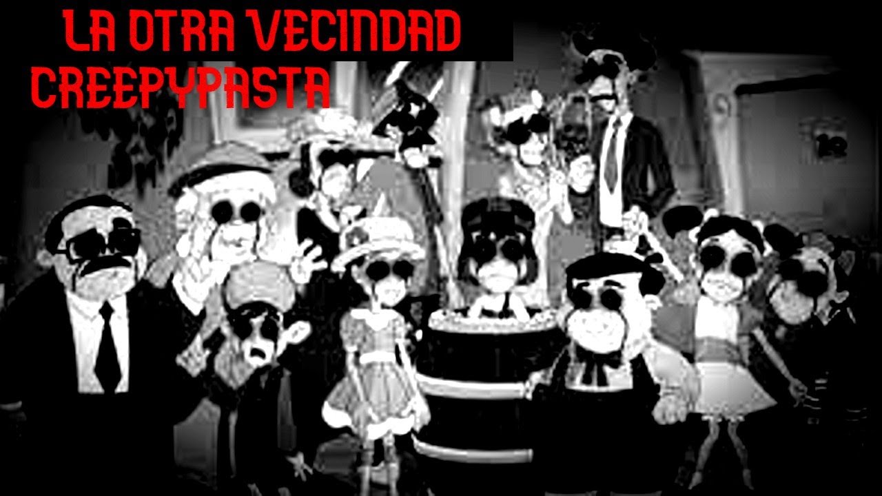La Otra Vecindad - El Chavo Animado (creepypasta) COMPLETA