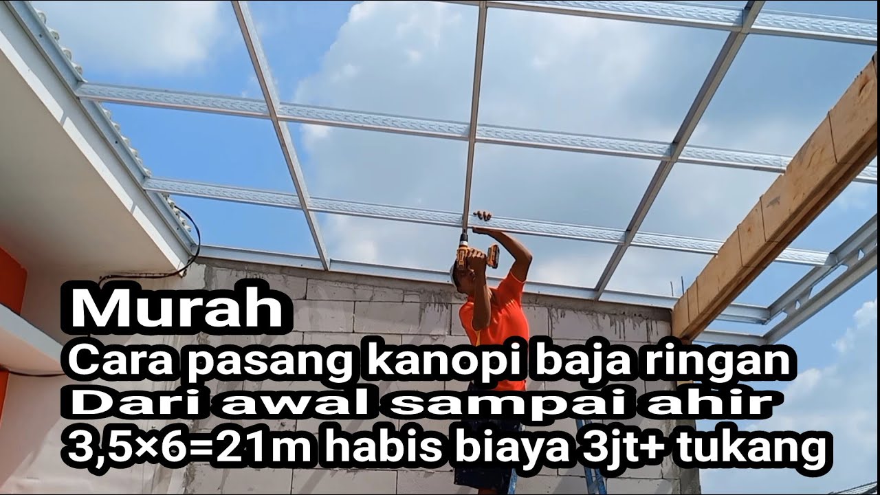 cara pasang kanopi baja ringan//galvalum kanal C