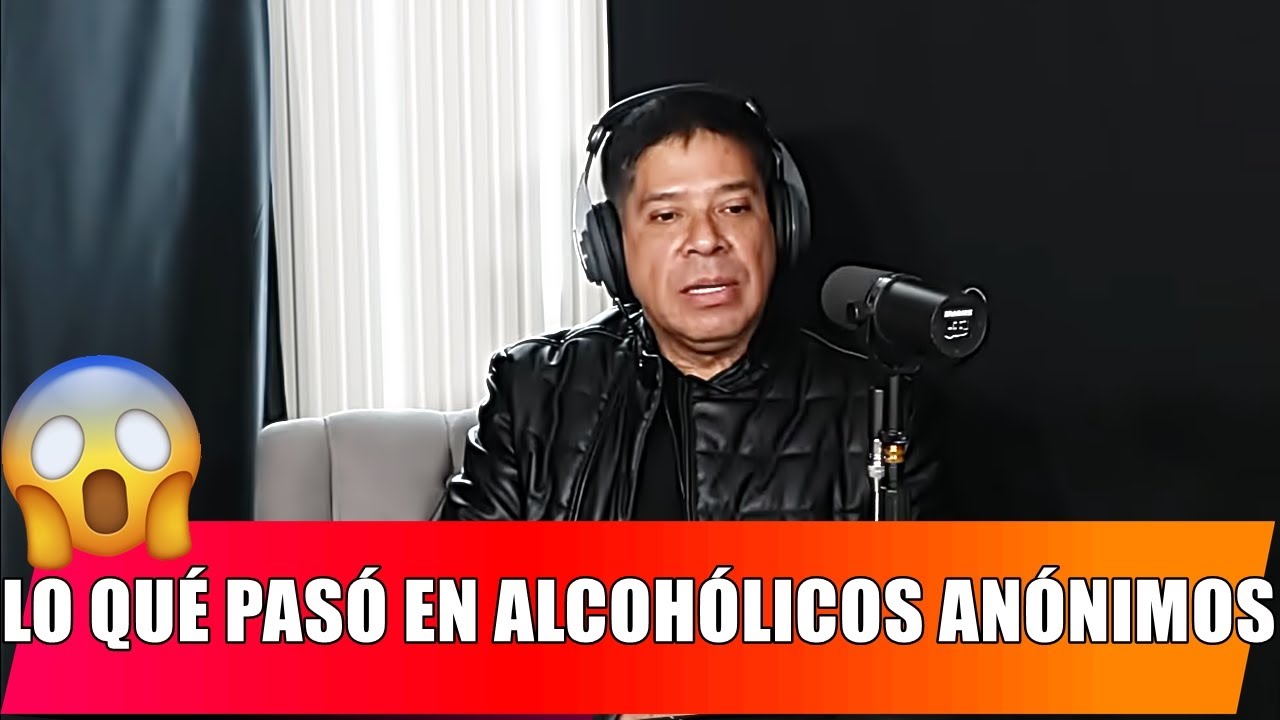 Lo Qué Pasó EN ALCOHÓLICOS ANÓNIMOS | El Costeño Con Sergio Mejorado