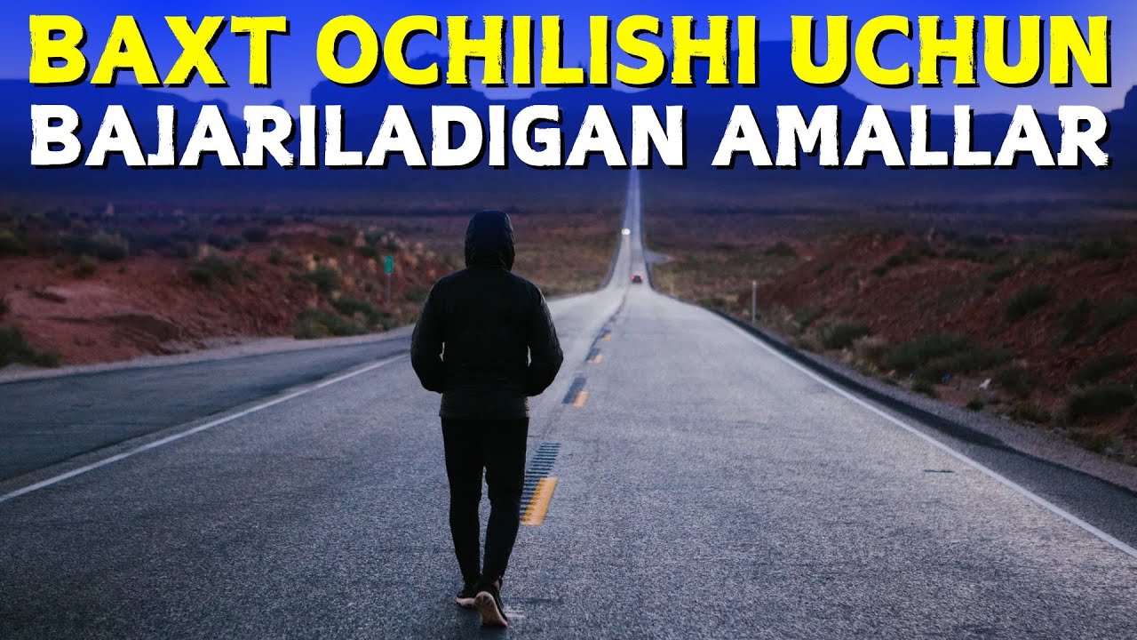 BAXT OCHILISHI UCHUN BAJARILADIGAN AMALLAR HAQIDA