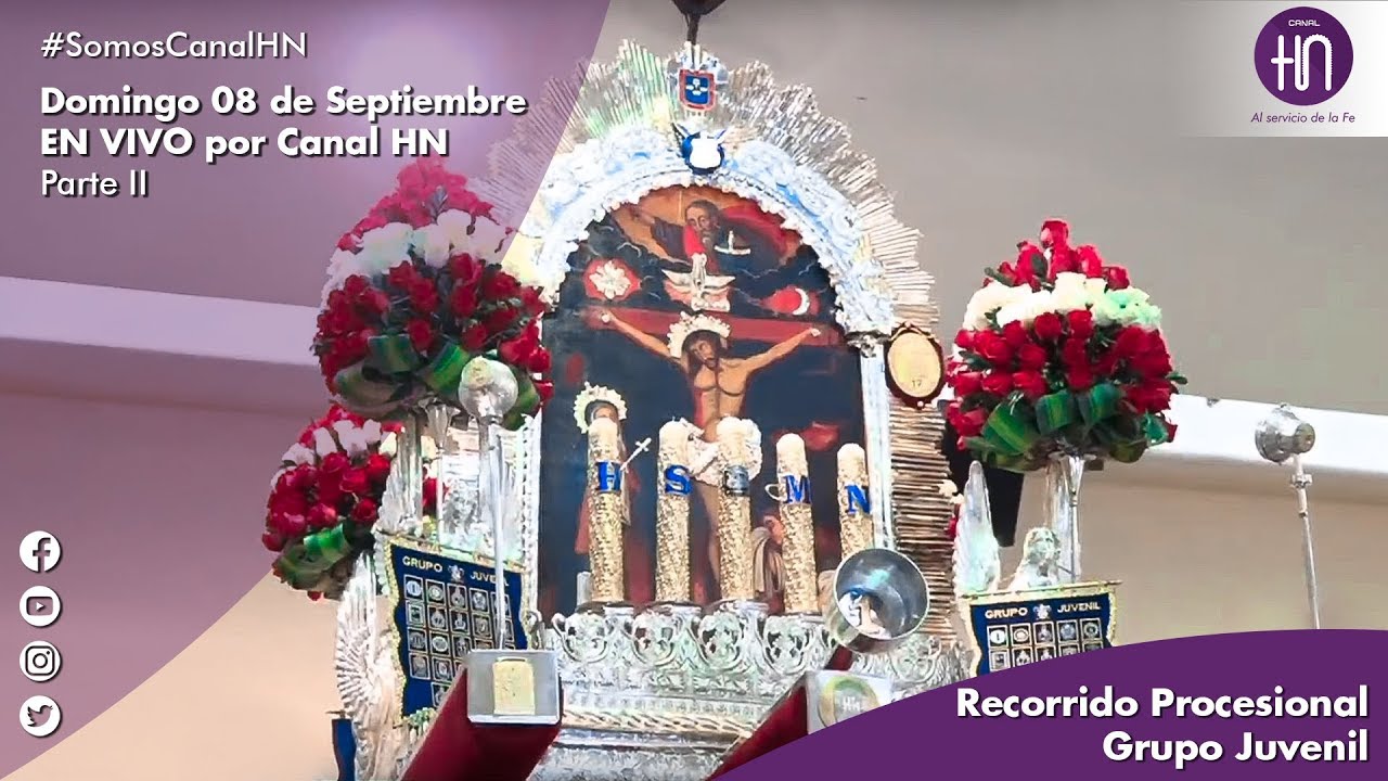 Canal HN: EN VIVO Recorrido Procesional del Grupo Juvenil de la H.S.M.N.