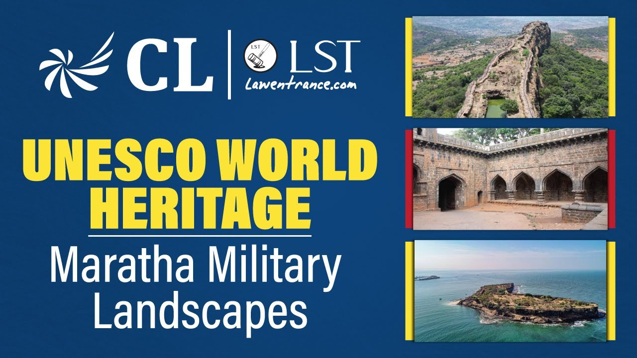 UNESCO Adds Maratha Military Landscape | World Heritage List | GK & Current Affairs Preparation