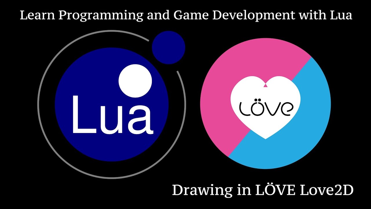 How To Draw Graphics In Love2D With Lua: Learn Programming and Game Development with Lua