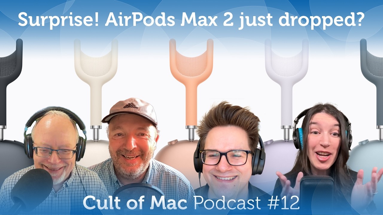Surprise! AirPods Max 2 just dropped? (Cult of Mac Podcast #12)