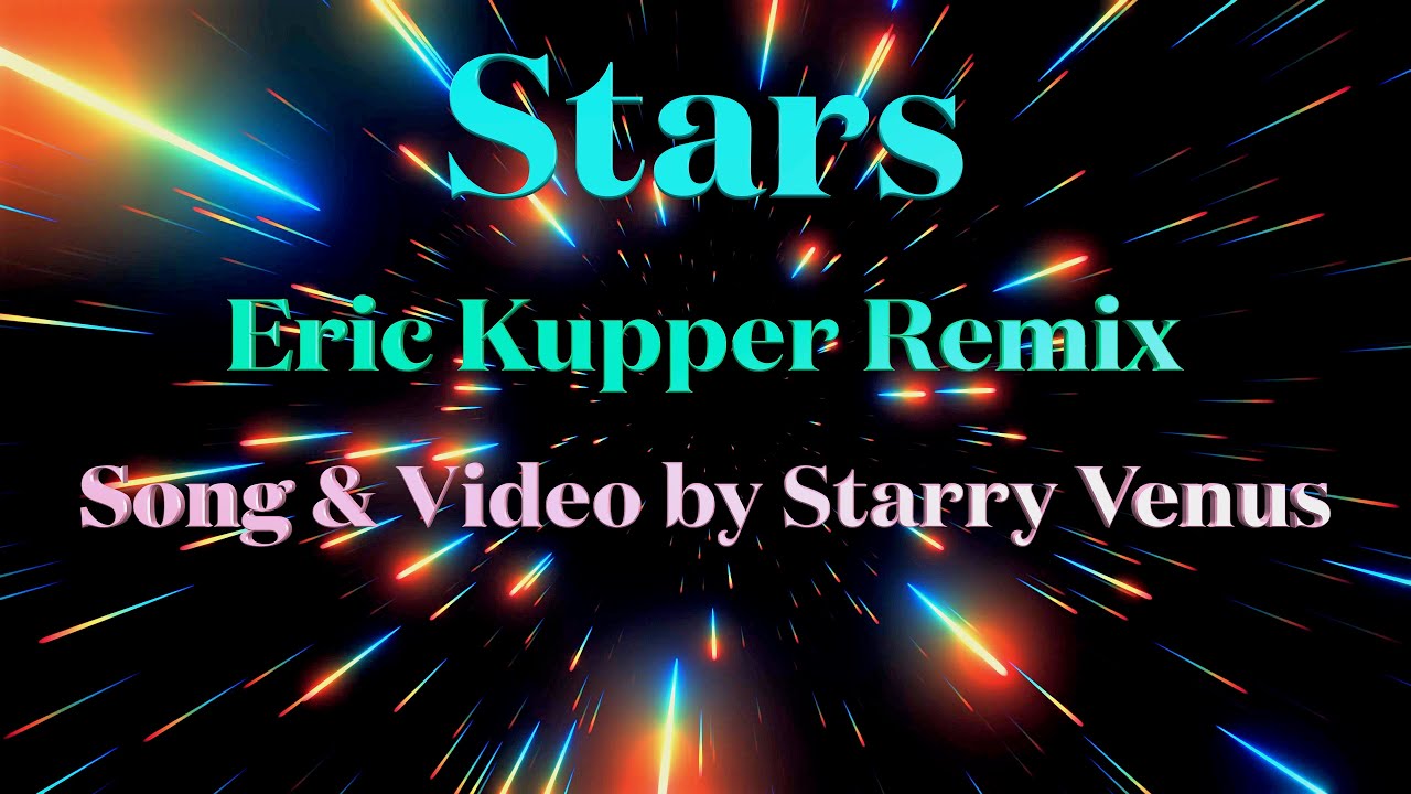 Stars - Eric Kupper Remix (Official Music Video) by Starry Venus