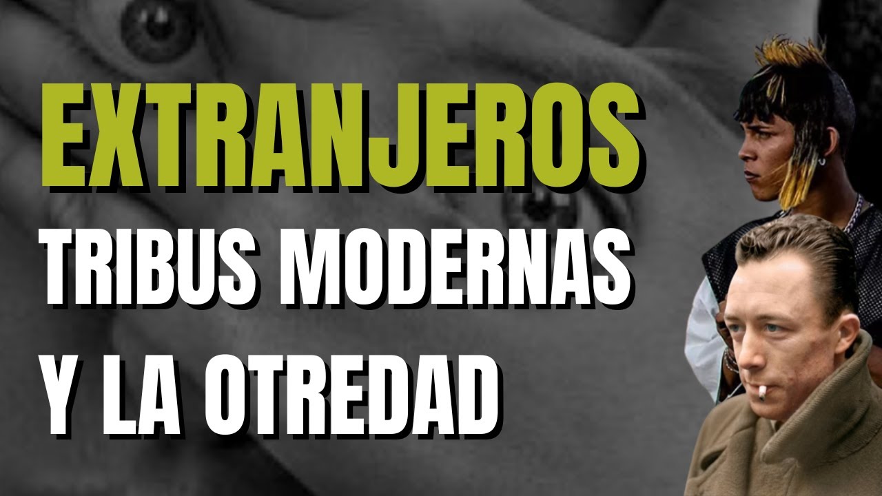 CAP. 1 | Extranjeros y tribus modernas y la otredad