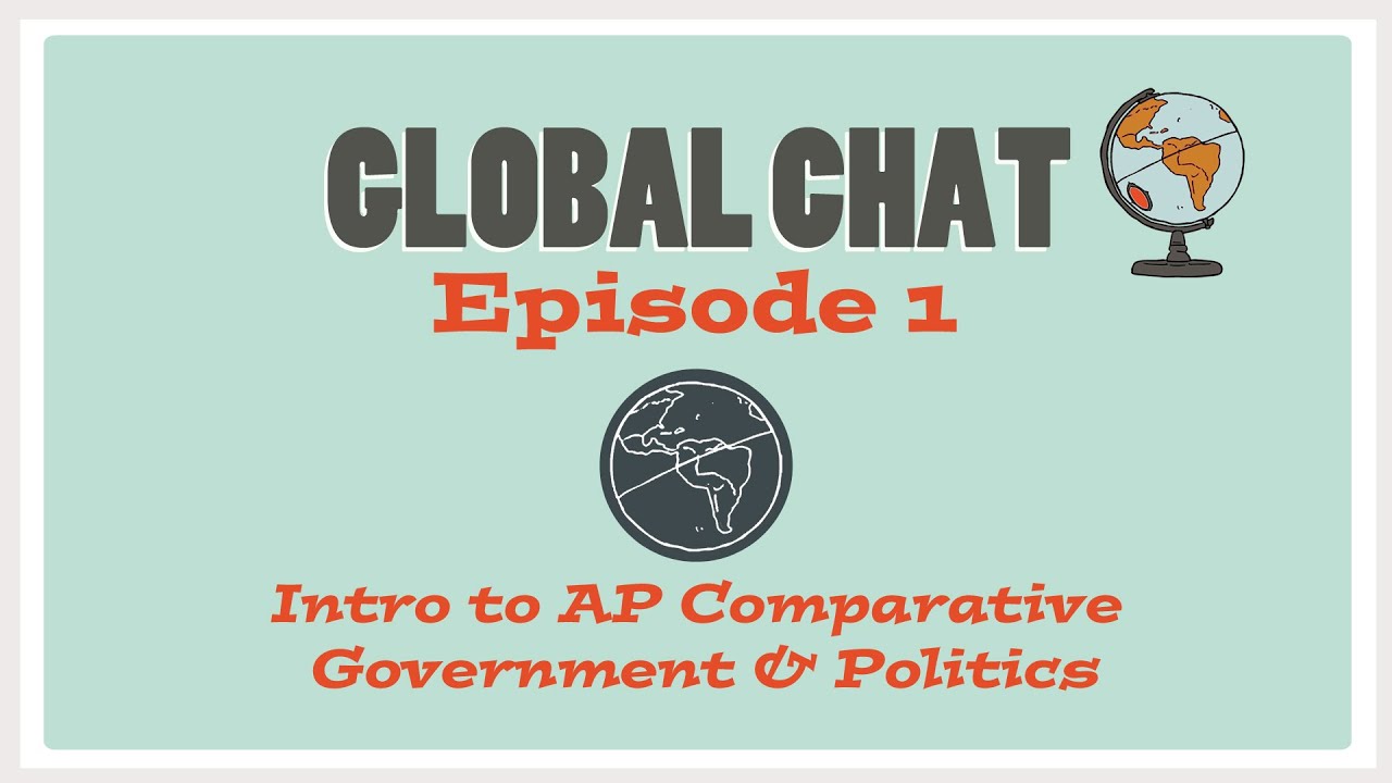 AP Comparative Government and Politics: Episode 1 - Introduction