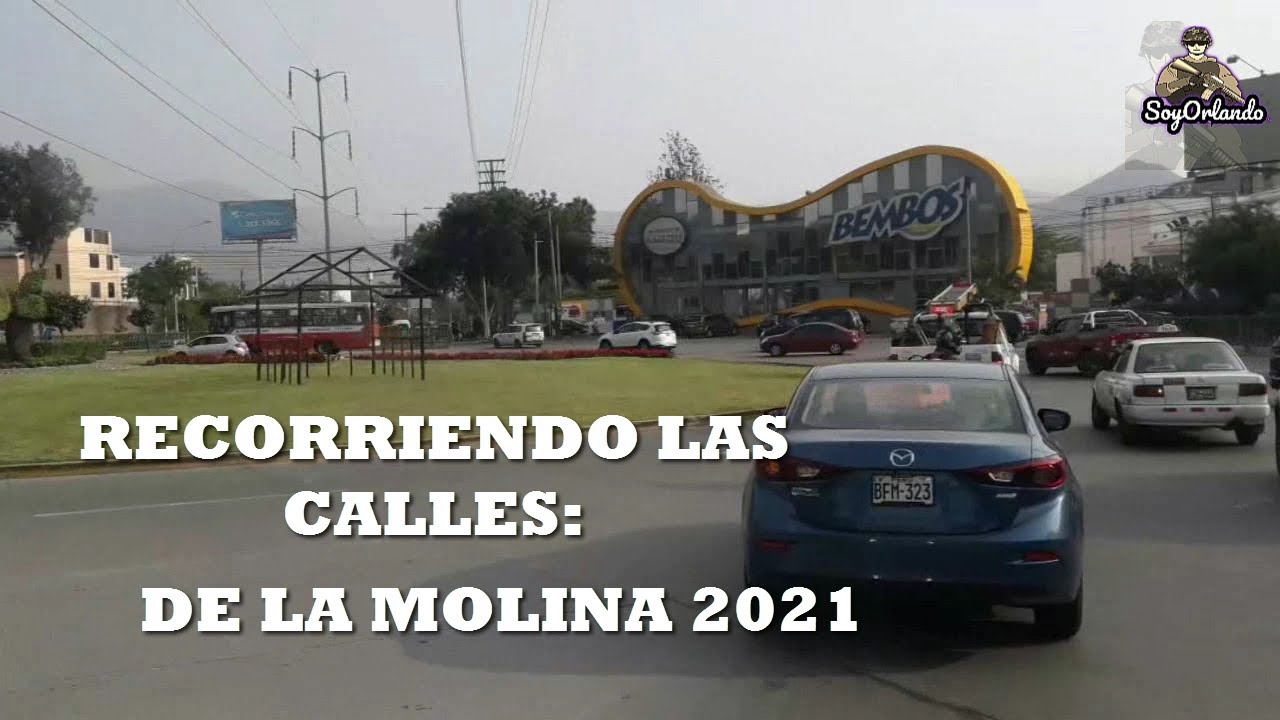 RECORRIENDO LAS CALLES : LA MOLINA 2021