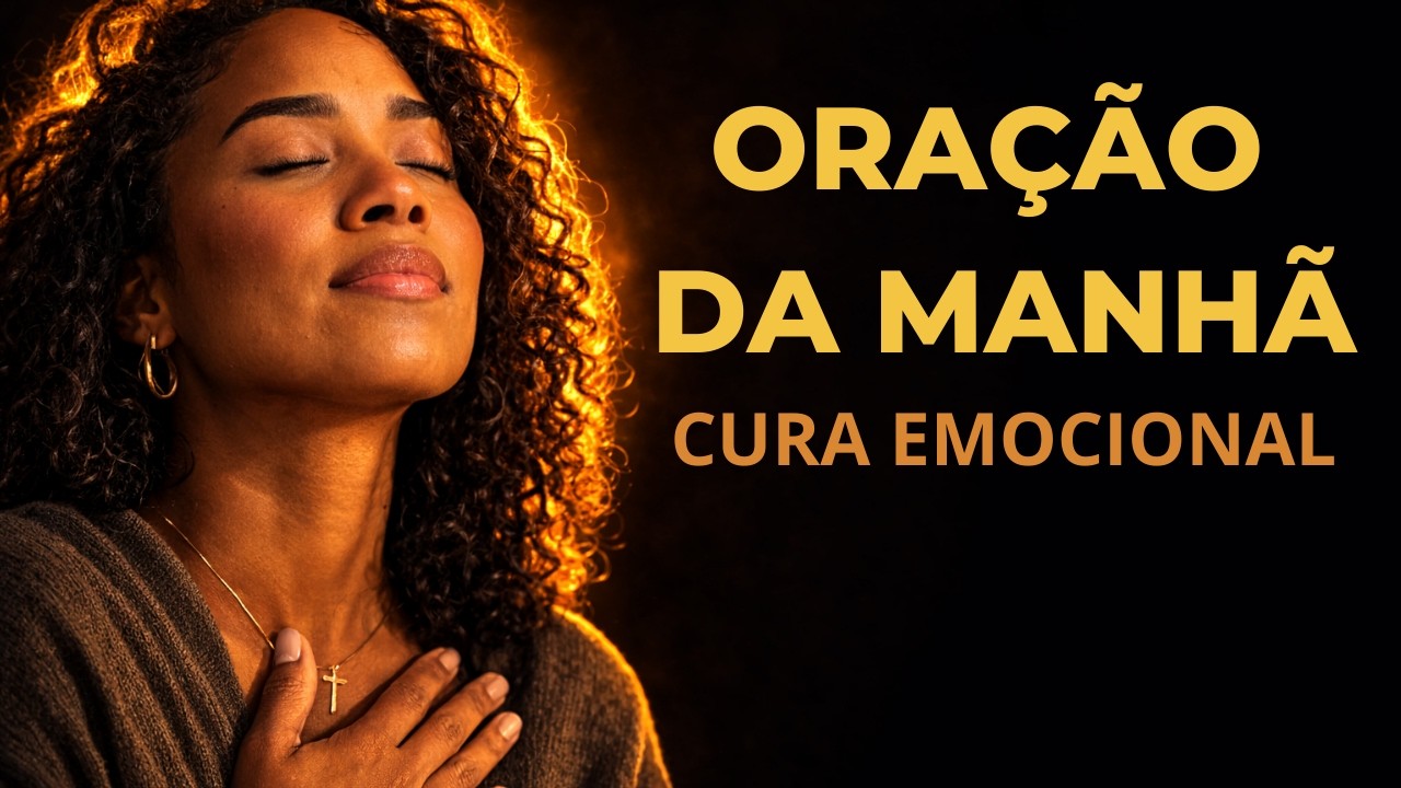 Oração da manhã - Uma oração para quem carrega feridas no coração