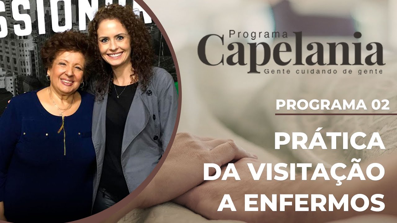 Pr&aacute;tica da Visita&ccedil;&atilde;o a Enfermos | Capelania