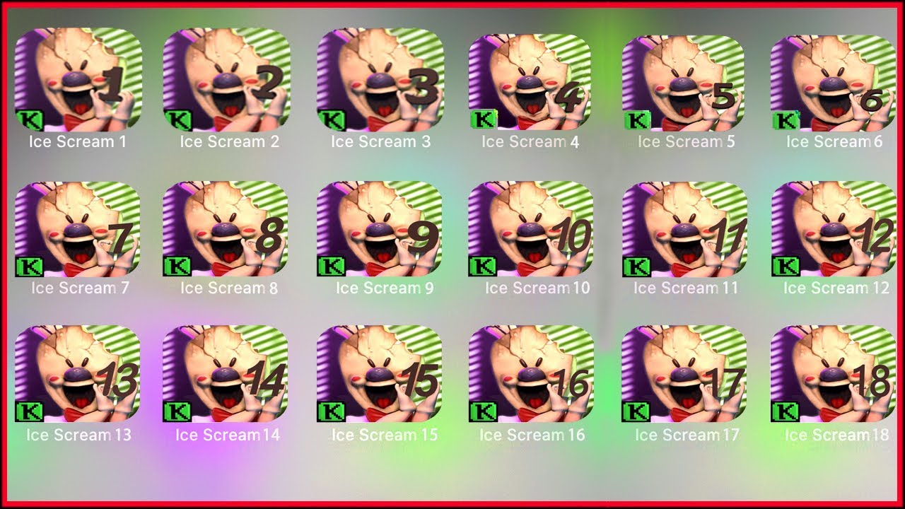 Ice Scream 6,Ice Scream 7,Ice Scream 8,Ice Scream 9,Ice Scream 10,Ice Scream 11,Ice Scream 12