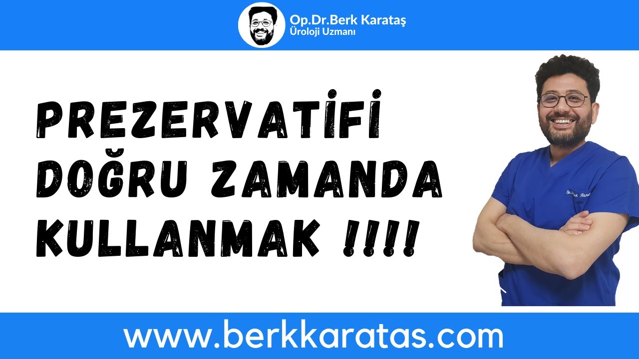 Prezervatif doğru zamanda ve şekilde kullanılmalı!!!