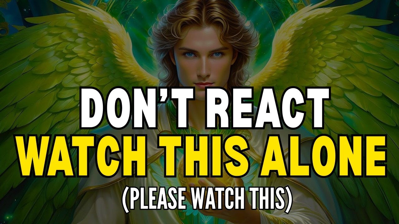 CHOSEN ONE, DON’T REACT — WATCH THIS ALONE HEAVEN DOESN’T WANT ANYONE INFLUENCING YOU NOW