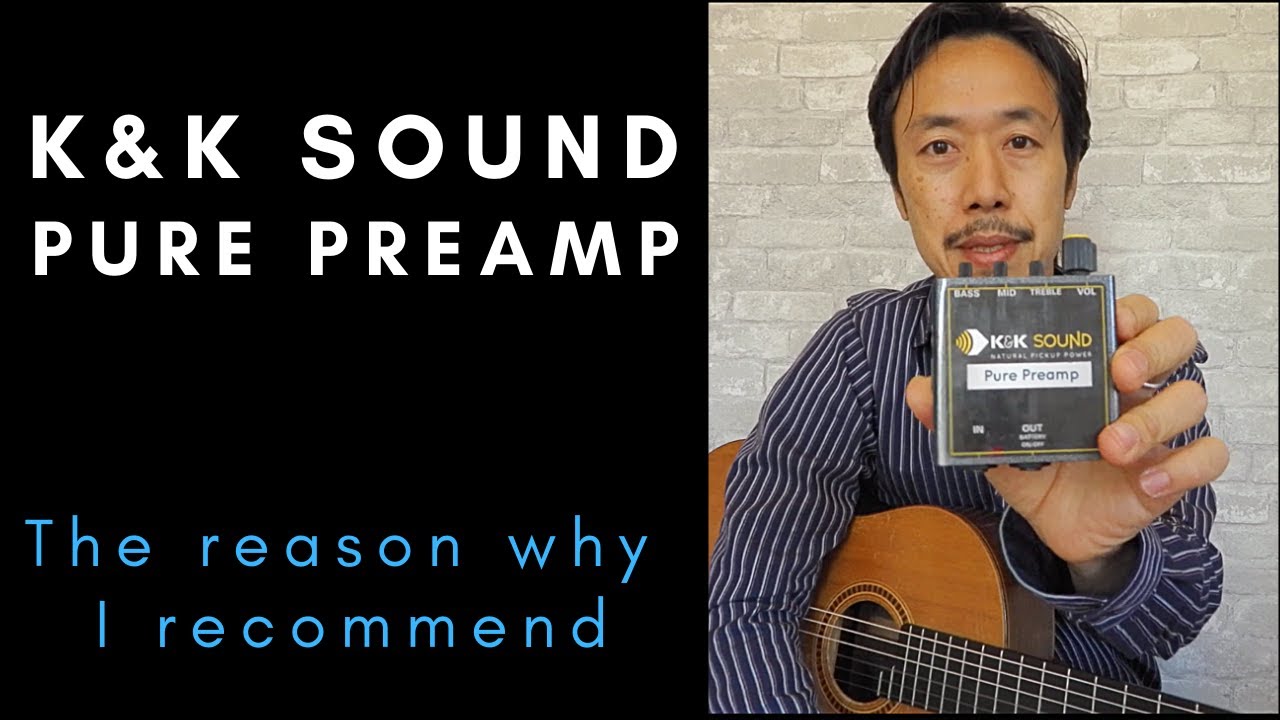 K&K Sound Pure Preamp / Gear I recommend