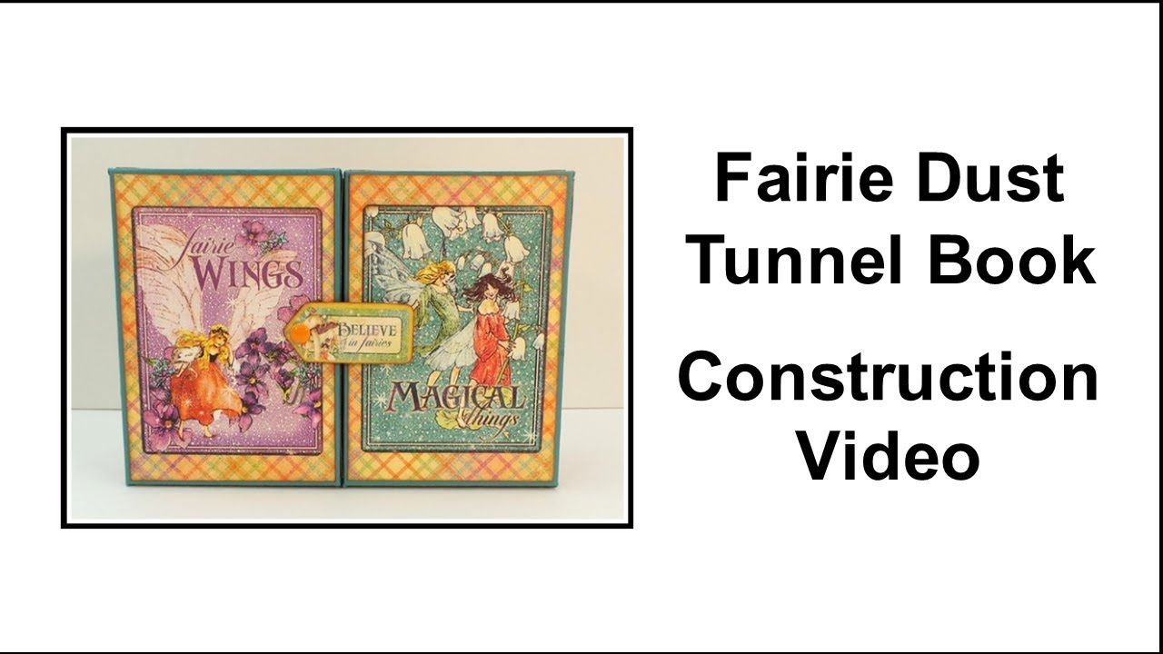 Fairie Dust Tunnel Book Construction - Part A