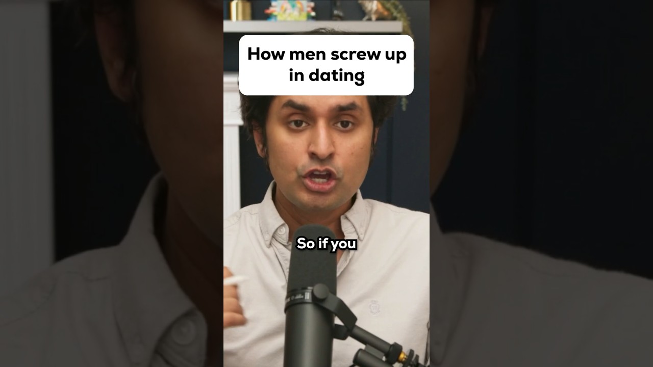 How men screw up in dating