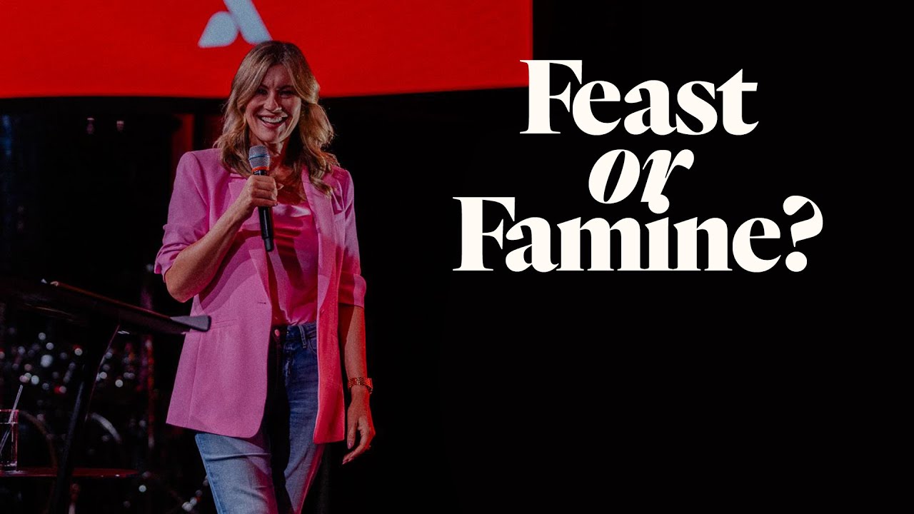 Feast or Famine - Ps. Leanne Matthesius