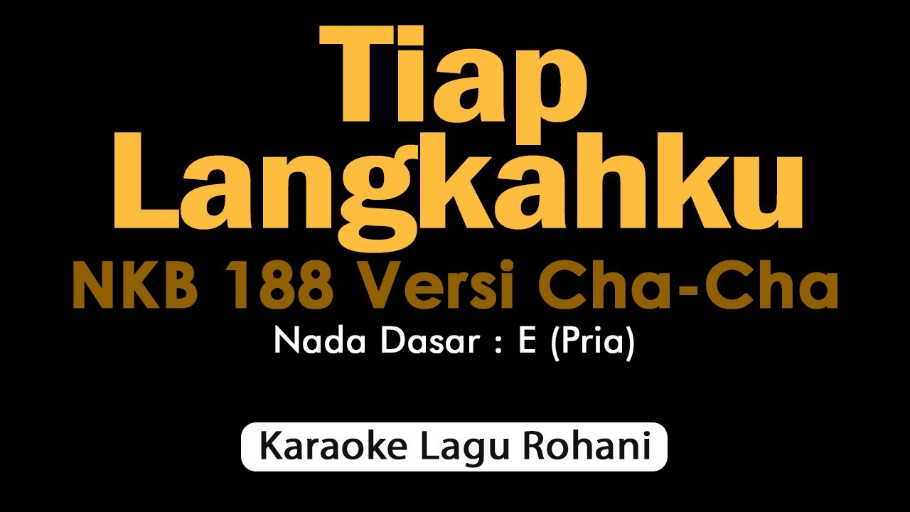 TIAP LANGKAHKU Versi Cha-Cha | Karaoke Rohani Nada Pria