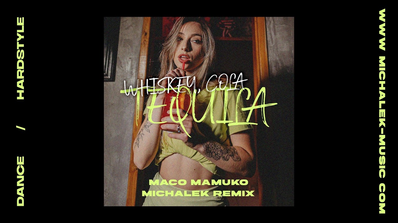 Maco Mamuko - Whiskey, Cola & Tequila (MICHALEK Remix) Hardstyle 2026
