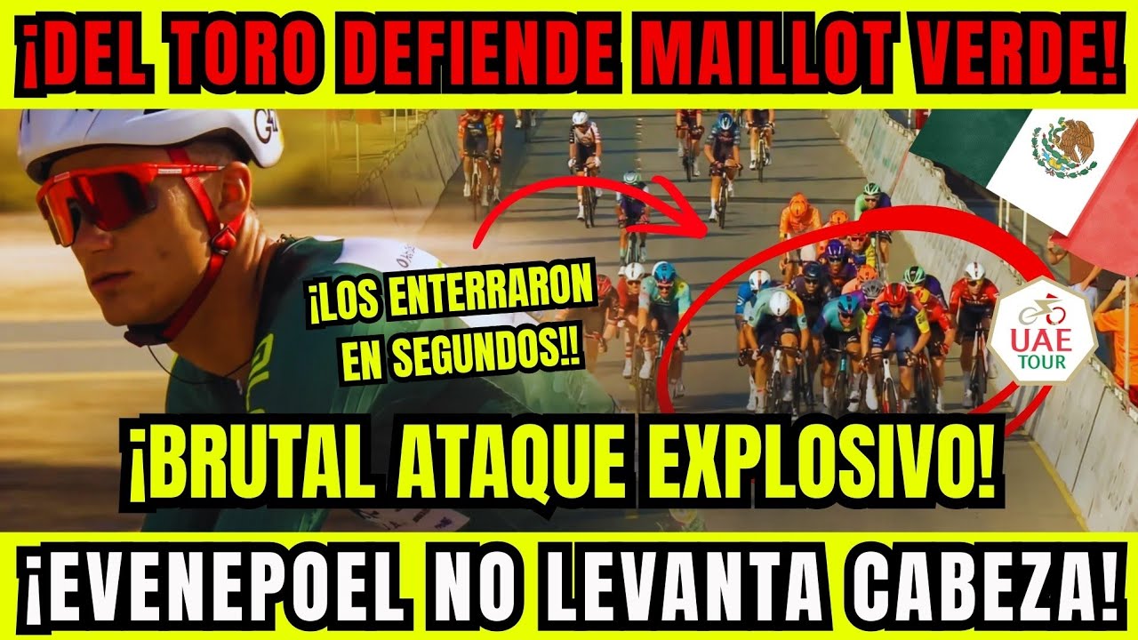 ¡ISAAC DEL TORO ACECHA A TIBERI! ¡DEFIENDE MAILLOT VERDE Y EVENEPOEL NO LEVANTA CABEZA! UAE TOUR