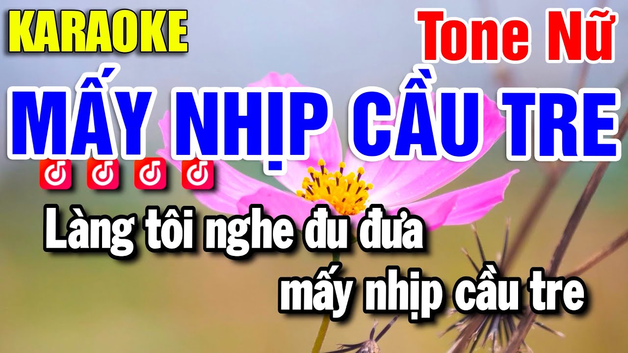 Karaoke Mấy Nhịp Cầu Tre Nhạc Sống Tone Nữ | Beat Yến Như