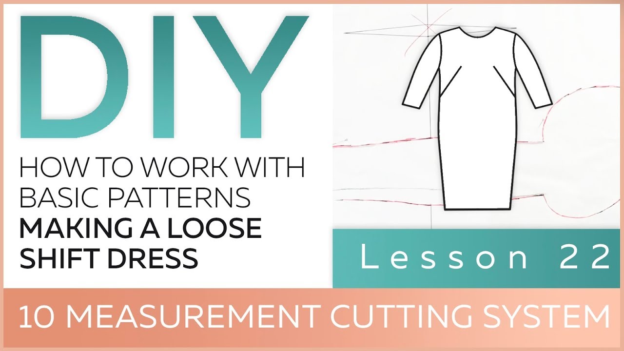 DIY: How to work with basic patterns.10 measurement cutting system. Making a loose shift dress.