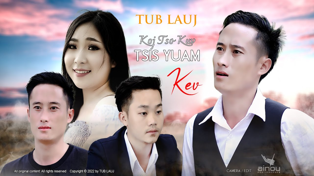 Koj tso kuv tsis yuam kev - Tub Lauj New song (Official MV) 15/11/2022-23