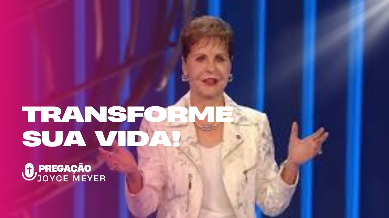 Joyce Meyer Mude Seus Pensamentos e Transforme a Sua Vida