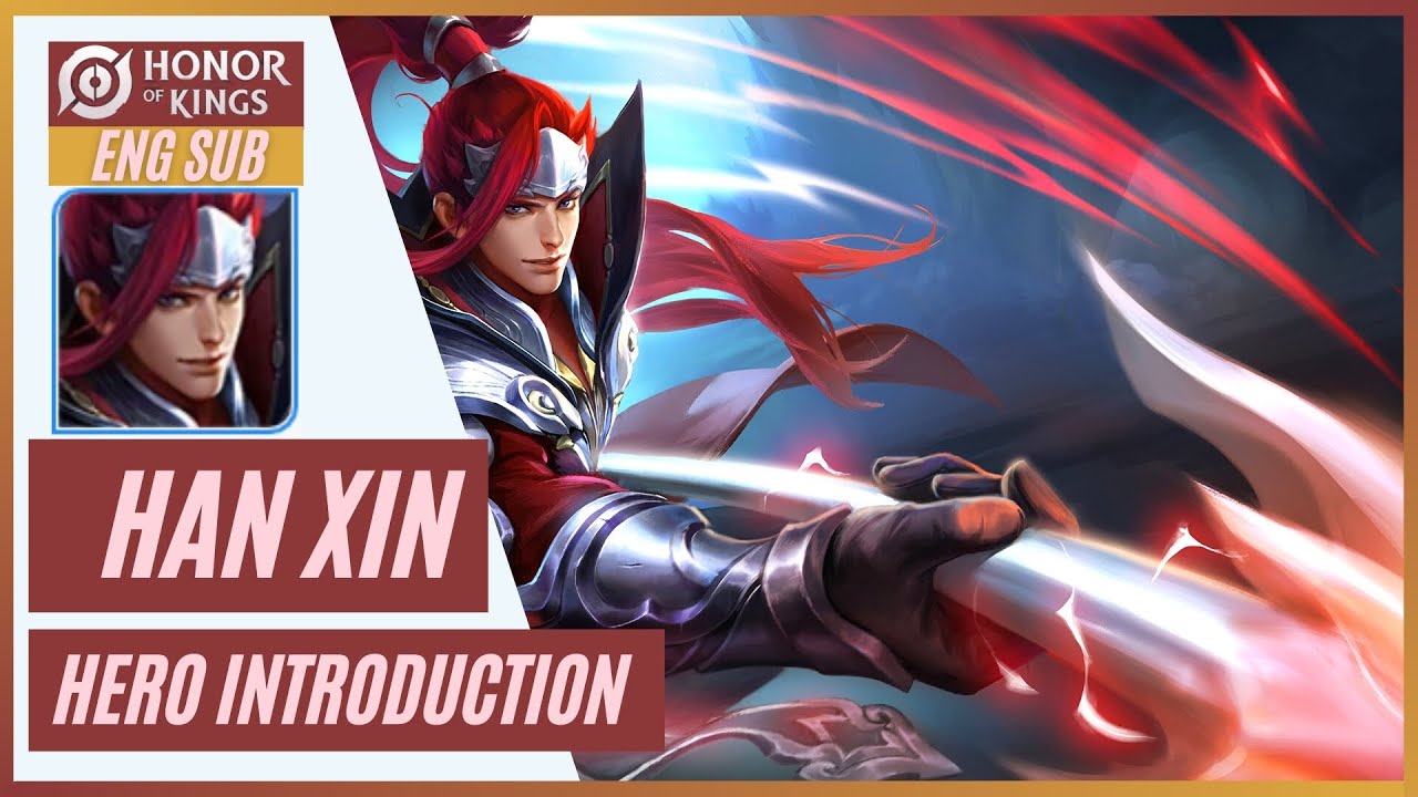 Han Xin [韩信] - Hero Introduction [ENG SUB] - Honor of Kings [Wangzhe Rongyao 王者荣耀]